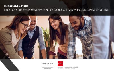 E‑Social Hub: un motor de emprendimiento colectivo y economía social en Madrid